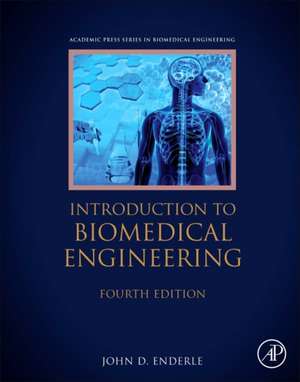 Introduction to Biomedical Engineering de John Enderle