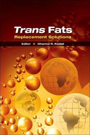 Trans Fats Replacement Solutions de Dharma R. Kodali