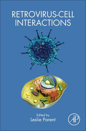 Retrovirus-Cell Interactions de Leslie Parent