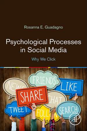 Psychological Processes in Social Media: Why We Click de Rosanna E. Guadagno