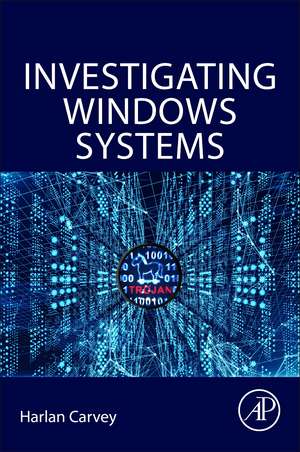 Investigating Windows Systems de Harlan Carvey