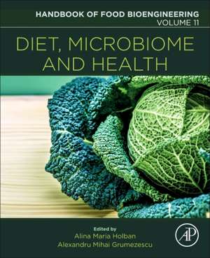 Diet, Microbiome and Health de Alexandru Mihai Grumezescu