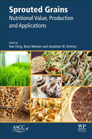 Sprouted Grains: Nutritional Value, Production, and Applications de Hao Feng