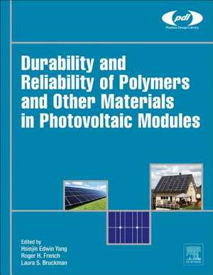 Durability and Reliability of Polymers and Other Materials in Photovoltaic Modules de Hsinjin Edwin Yang