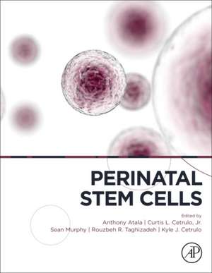 Perinatal Stem Cells: Research and Therapy de Anthony Atala