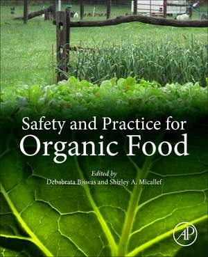 Safety and Practice for Organic Food de Debabrata Biswas