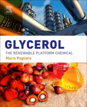 Glycerol: The Renewable Platform Chemical de Mario Pagliaro