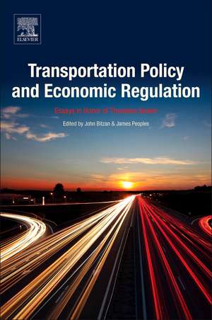 Transportation Policy and Economic Regulation: Essays in Honor of Theodore Keeler de John Bitzan