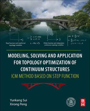 Modeling, Solving and Application for Topology Optimization of Continuum Structures: ICM Method Based on Step Function de Yunkang Sui