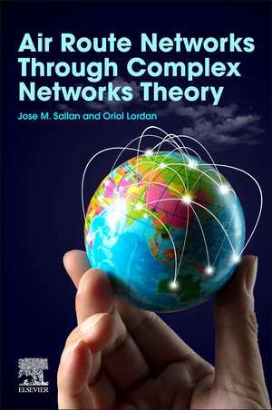 Air Route Networks Through Complex Networks Theory de Jose M. Sallan