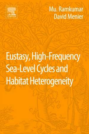 Eustasy, High-Frequency Sea Level Cycles and Habitat Heterogeneity de Mu Ramkumar