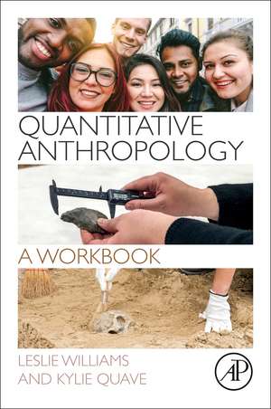 Quantitative Anthropology: A Workbook de Leslie Lea Williams