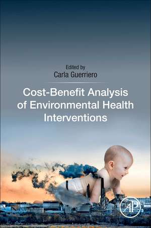 Cost-Benefit Analysis of Environmental Health Interventions de Carla Guerriero