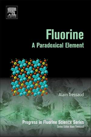 Fluorine: A Paradoxical Element de Alain Tressaud