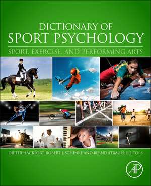 Dictionary of Sport Psychology: Sport, Exercise, and Performing Arts de Dieter Hackfort