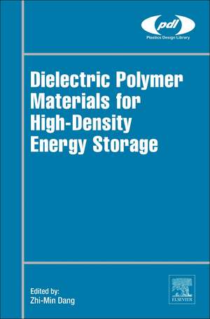 Dielectric Polymer Materials for High-Density Energy Storage de Zhi-Min Dang