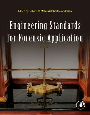 Engineering Standards for Forensic Application de Richard W. McLay