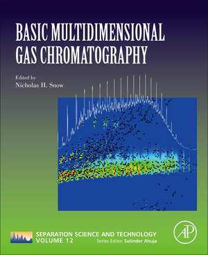 Basic Multidimensional Gas Chromatography de Nicholas H. Snow