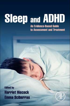 Sleep and ADHD: An Evidence-Based Guide to Assessment and Treatment de Harriet Hiscock