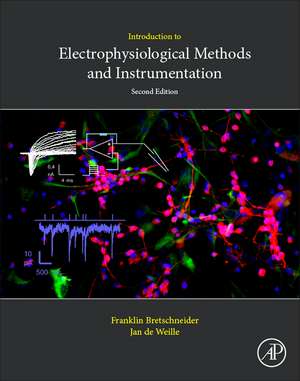 Introduction to Electrophysiological Methods and Instrumentation de Franklin Bretschneider