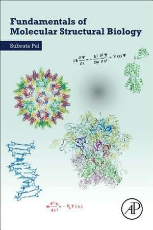 Fundamentals of Molecular Structural Biology de Subrata Pal