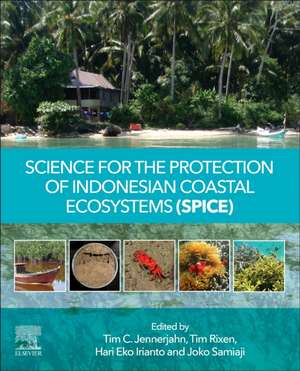 Science for the Protection of Indonesian Coastal Ecosystems (SPICE) de Tim C. Jennerjahn