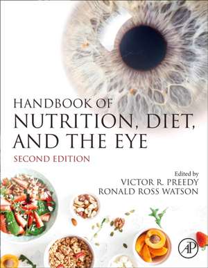 Handbook of Nutrition, Diet, and the Eye de Victor R. Preedy