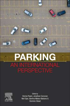 Parking: An International Perspective de Dorina Pojani