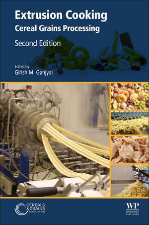 Extrusion Cooking: Cereal Grains Processing de Girish M. Ganjyal