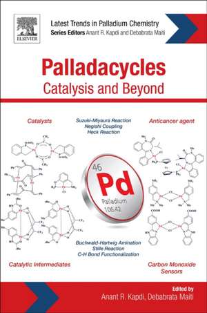 Palladacycles: Catalysis and Beyond de Anant Kapdi