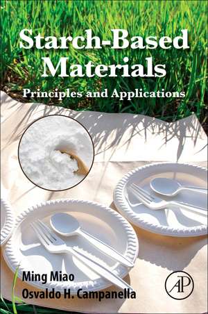 Starch-Based Materials: Principles and Applications de Ming Miao