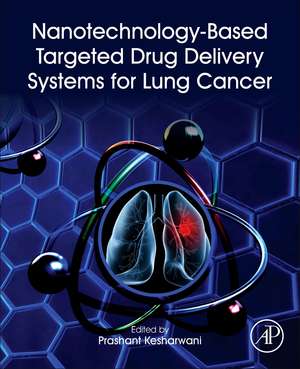 Nanotechnology-Based Targeted Drug Delivery Systems for Lung Cancer de Prashant Kesharwani