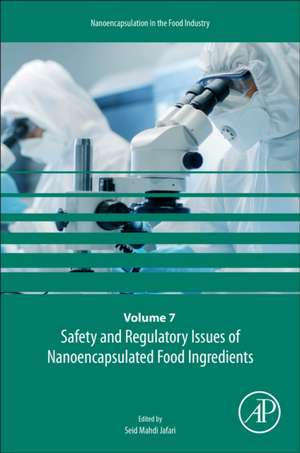 Safety and Regulatory Issues of Nanoencapsulated Food Ingredients de Seid Mahdi Jafari