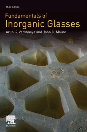 Fundamentals of Inorganic Glasses de Arun K. Varshneya