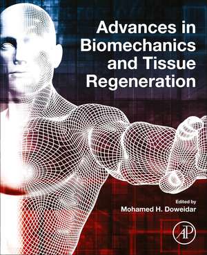 Advances in Biomechanics and Tissue Regeneration de Mohamed H. Doweidar