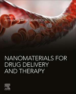 Nanomaterials for Drug Delivery and Therapy de Alexandru Mihai Grumezescu