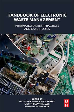 Handbook of Electronic Waste Management: International Best Practices and Case Studies de Majeti Narasimha Var Prasad