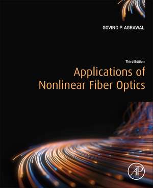 Applications of Nonlinear Fiber Optics de Govind P. Agrawal