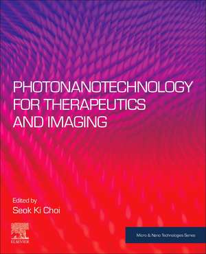 Photonanotechnology for Therapeutics and Imaging de Seok Ki Choi