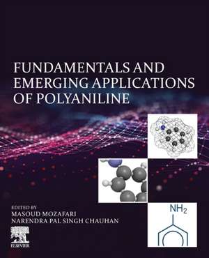 Fundamentals and Emerging Applications of Polyaniline de Masoud Mozafari