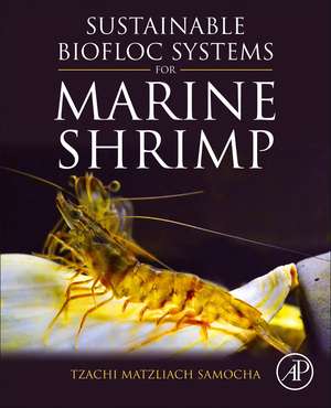 Sustainable Biofloc Systems for Marine Shrimp de Tzachi Matzliach Samocha