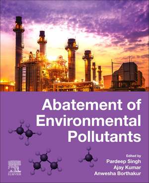 Abatement of Environmental Pollutants: Trends and Strategies de Pardeep Singh