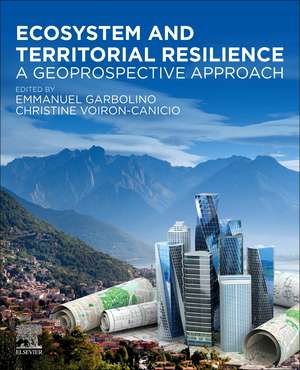 Ecosystem and Territorial Resilience: A Geoprospective Approach de Emmanuel Garbolino