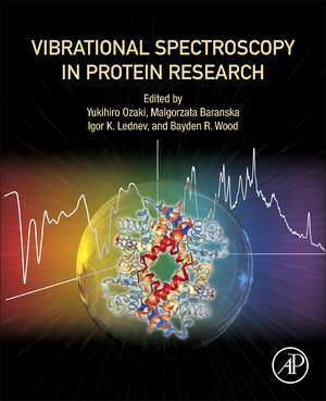 Vibrational Spectroscopy in Protein Research: From Purified Proteins to Aggregates and Assemblies de Yukihiro Ozaki