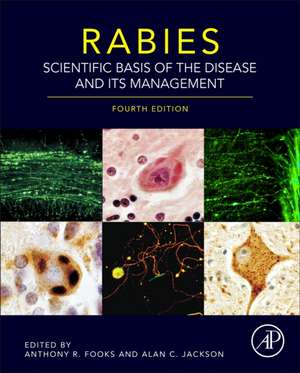 Rabies: Scientific Basis of the Disease and Its Management de Anthony R. Fooks