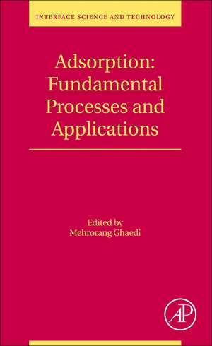 Adsorption: Fundamental Processes and Applications de Mehrorang Ghaedi