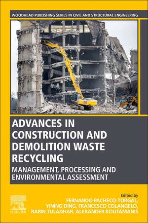 Advances in Construction and Demolition Waste Recycling: Management, Processing and Environmental Assessment de F. Pacheco-Torgal