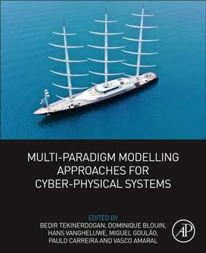 Multi-Paradigm Modelling Approaches for Cyber-Physical Systems de Bedir Tekinerdogan