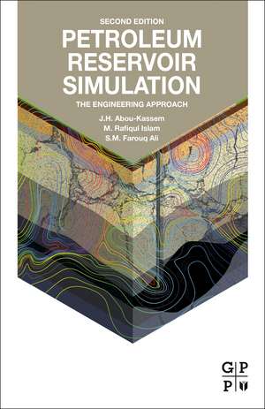 Petroleum Reservoir Simulation: The Engineering Approach de J.H. Abou-Kassem