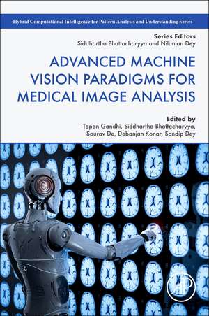 Advanced Machine Vision Paradigms for Medical Image Analysis de Tapan K. Gandhi